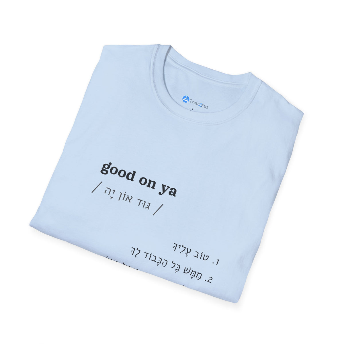 טישרט good on ya בצבע תכלת, מקופל