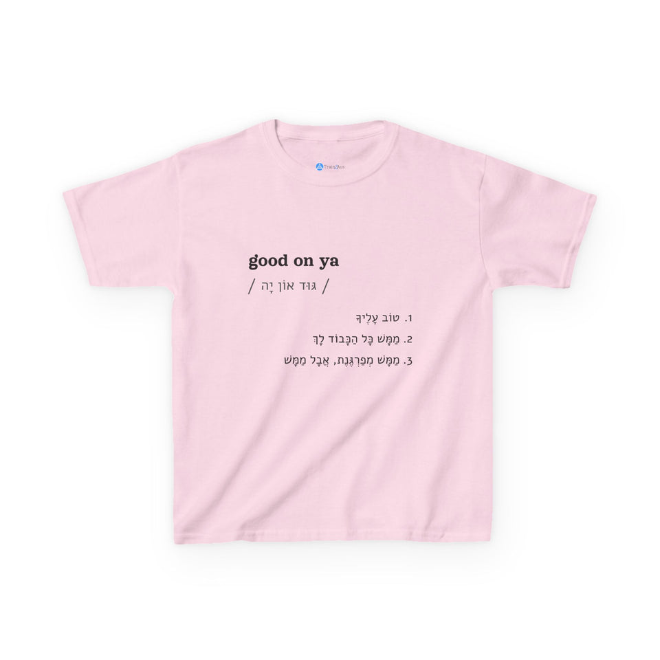 good on ya kids T-shirt in Light Pink, front view