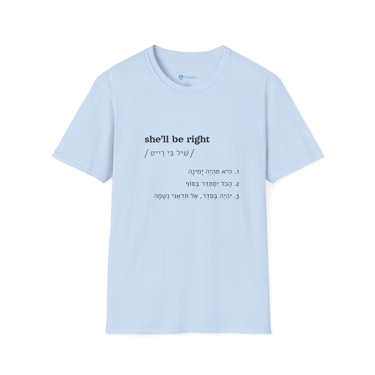 טישרט she'll be right בצבע תכלת, מבט מלפנים